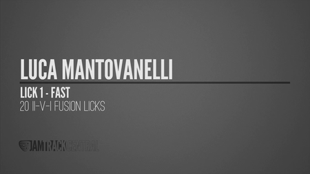 Jam Track Central: 20 II-V-I Fusion Licks with Luca Mantovanelli (2015)