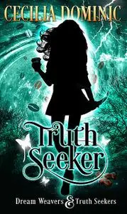 «Truth Seeker» by Cecilia Dominic