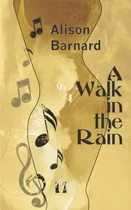 «A Walk in the Rain» by Alison Barnard