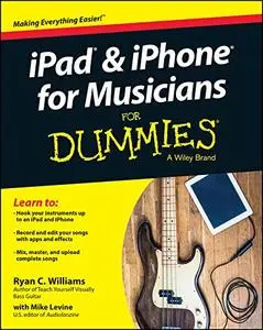 ipad  & Iphone for Musicians for Dummies (Repost)