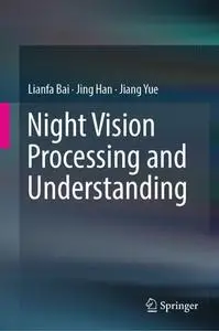 Night Vision Processing and Understanding (Repost)