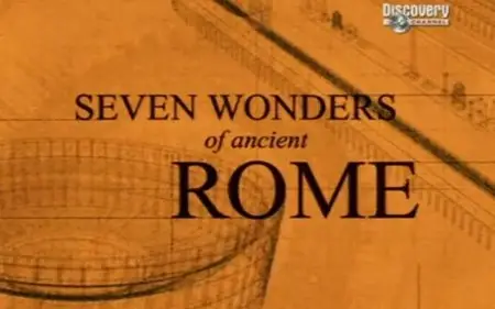 Discovery Channel Seven Wonders of Ancient Rome