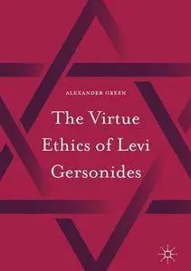 The Virtue Ethics of Levi Gersonides