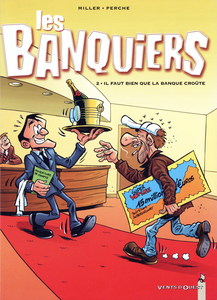 Les Banquiers - Tome 2 - Il Faut Bien Que La Banque Croűte