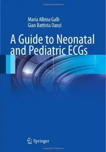 A Guide to Neonatal and Pediatric ECGs
