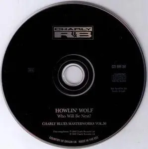 Howlin' Wolf - Who Will Be Next (1992) {Charly Blues Masterworks, Vol. 30}