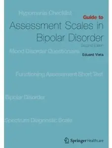 Guide to Assessment Scales in Bipolar Disorder (2nd edition)