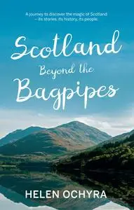 Scotland Beyond the Bagpipes