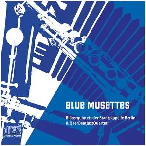 Bläserquintett Staatskapelle Berlin - Blue Musettes (2022) [Official Digital Download]