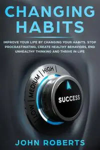 «Changing Habits» by John Roberts