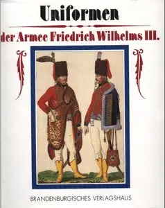 Uniformen der Armee Friedrich Wilhelms III