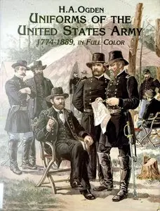 Uniforms of the US Army, 1774-1889, in Full Colour