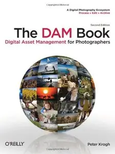 The DAM Book: Digital Asset Management for Photographers (2nd Edition)