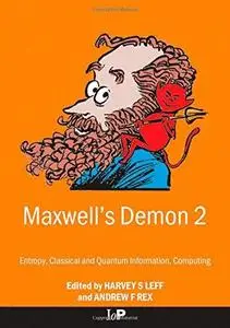 Maxwell's Demon 2 Entropy, Classical and Quantum Information, Computing (Repost)