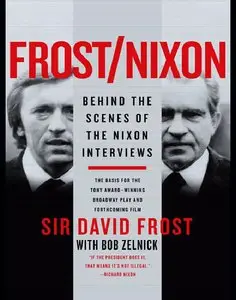 Frost/Nixon: Behind the Scenes of the Nixon Interviews