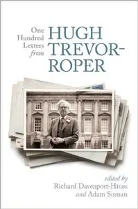 One Hundred Letters From Hugh Trevor-Roper 