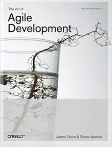 The Art of Agile Development: Pragmatic Guide to Agile Software Development