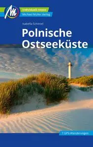 Isabella Schinzel - Polnische Ostseeküste Reiseführer Michael Müller Verlag