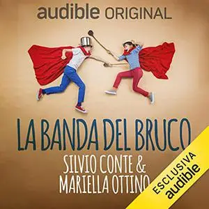 «La banda del bruco» by Mariella Ottino, Silvio Conte