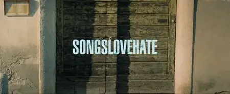 Songs of Love and Hate (2010)