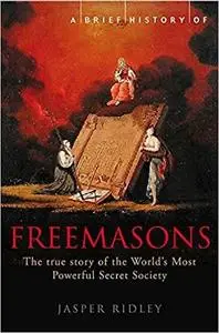 A Brief History of the Freemasons
