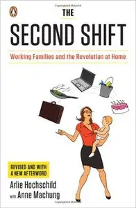 The Second Shift: Working Families and the Revolution at Home (repost)