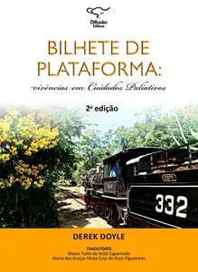 «Bilhete de plataforma» by Derek Doyle
