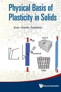 Physical Basis Of Plasticity In Solids (Repost)