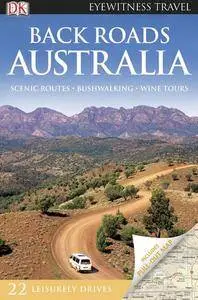 Back Roads Australia (EYEWITNESS TRAVEL BACK ROADS) by DK Publishing (Repost)