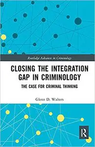 Closing the Integration Gap in Criminology