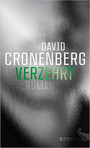Verzehrt - David Cronenberg