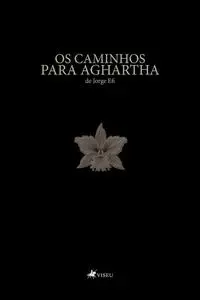 «Os caminhos para Aghartha» by Jorge Efi