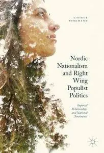 Nordic Nationalism and Right-Wing Populist Politics: Imperial Relationships and National Sentiments