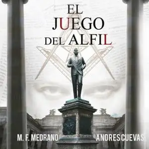 «El juego del alfil» by Andrés Cuevas y M. F. Medrano