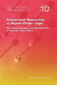 Automated Reasoning in Higher-Order Logic: Set Comprehension and Extensionality in Church’s Type Theory