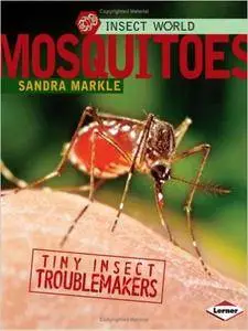 Mosquitoes: Tiny Insect Troublemakers