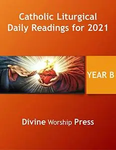 Catholic Liturgical Daily Readings for 2021