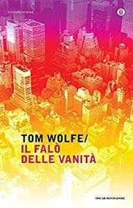 Tom Wolfe - Il falò delle vanità