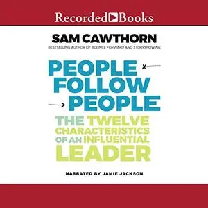 People Follow People: How to Win the Future of Influence [Audiobook]