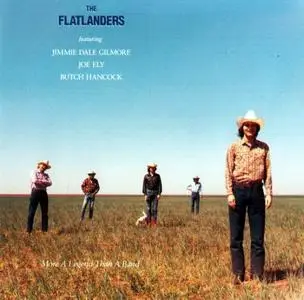 The Flatlanders Featuring Jimmie Dale Gilmore, Joe Ely, Butch Hancock - More A Legend Than A Band (Remastered) (1990)