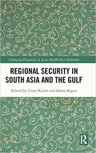 Regional Security in South Asia and the Gulf