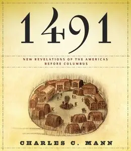 1491: New Revelations of the Americas Before Columbus [Audiobook, Abridged]