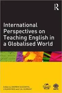 International Perspectives on Teaching English in a Globalised World (Repost)