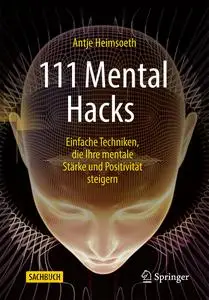 111 Mental Hacks Für Eine Bessere Mentale Gesundheit