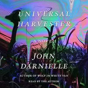 Universal Harvester: A Novel [Audiobook]