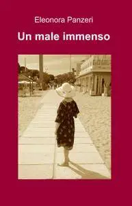 Un male immenso