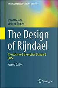 The Design of Rijndael: The Advanced Encryption Standard (AES)  Ed 2