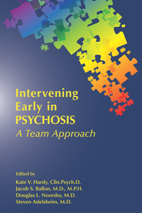 Intervening Early in Psychosis : A Team Approach