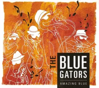 The Blue Gators - Amazing Blue (2015) Re-Up