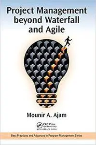 Project Management beyond Waterfall and Agile